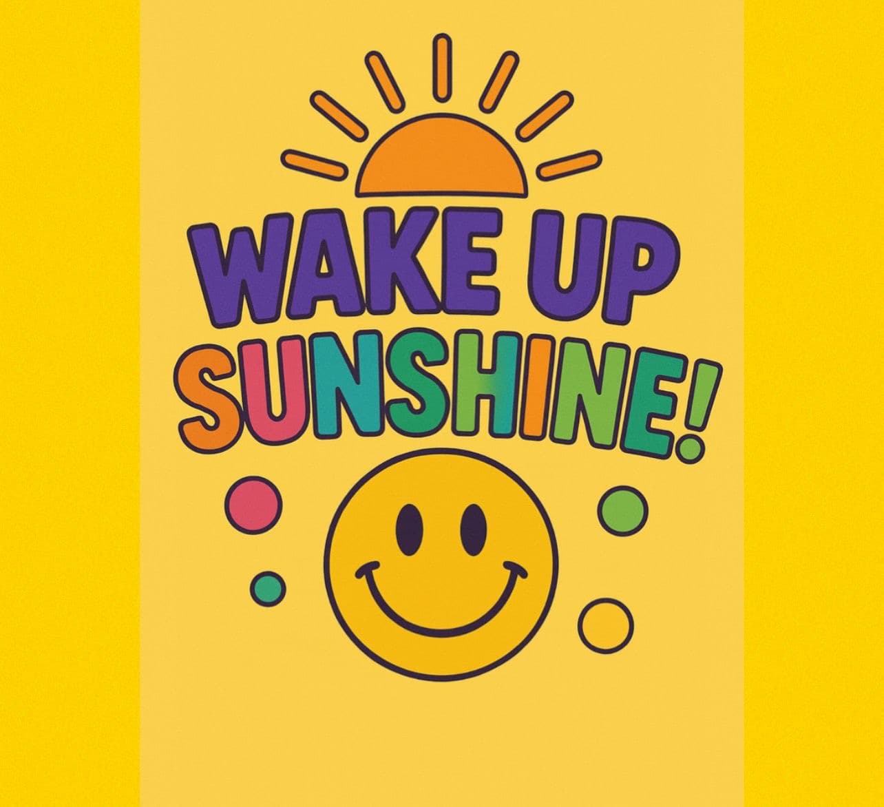 Wake Up Sunshine